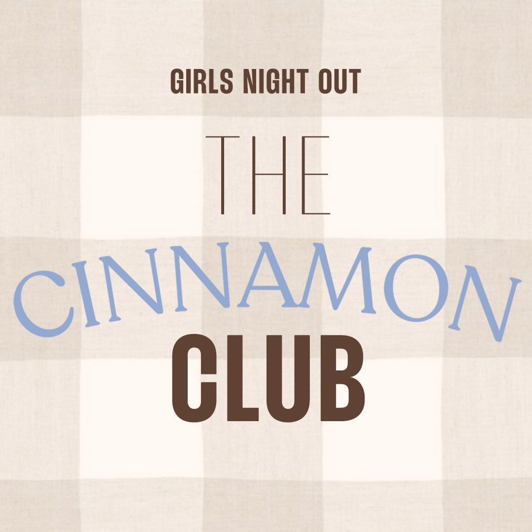 GIRLS NIGHT OUT: CINNAMON CLUB